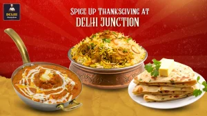 A Flavourful Thanksgiving Feast Awaits at Delhi Junction